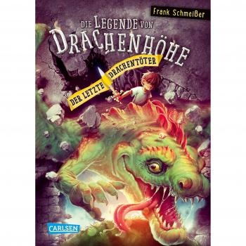 Frank Schmeißer Die Legende Von Drachenhöhe 3: Der Letzte Drachentöter