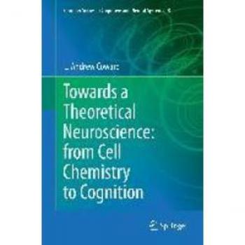 Vitalsource Technologies, Inc. Towards A Theoretical Neuroscience: From Cell Chemistry To Cognition