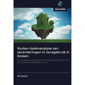 Salahi, Ali: Kosten-batenanalyse van veranderingen in landgebruik in bossen
