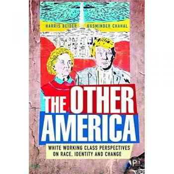 The Other America: White Working Class Perspectives