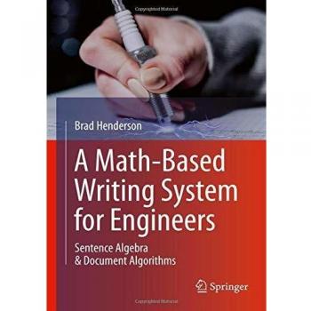 A Math-Based Writing System for Engineers: Sentence Algebra & Document Algorithms