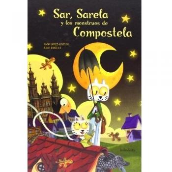 SAR, SARELA Y LOS MONSTRUOS DE COMPOSTELA