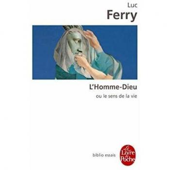 L'Homme-Dieu ou le sens de la vie (Ldp Bib.Essais)