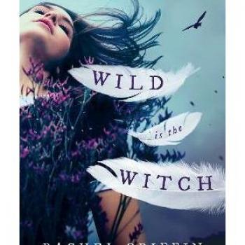 Wild Is the Witch, by Rachel Griffin