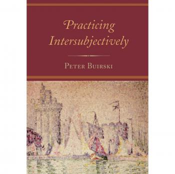 Practicing Intersubjectively by Peter Buirski