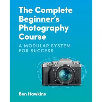 The Complete Beginner's Photography Course