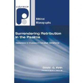 Surrendering Retribution in the Psalms: Responses to Violence in Individual Complaints