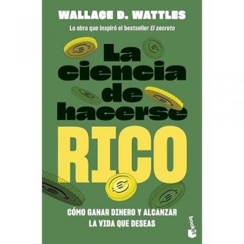 La ciencia de hacerse rico: Cómo ganar dinero y alcanzar la vida que deseas (Bolsillo).