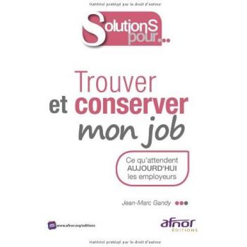 Trouver et conserver mon job