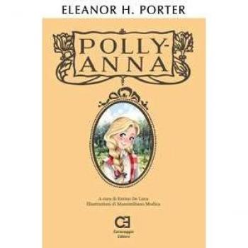 Pollyanna. Ediz. integrale