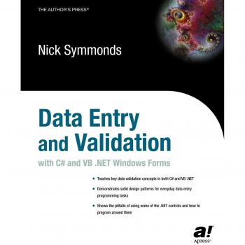 Data Entry and Validation with C# and Vb. Net Windows Forms