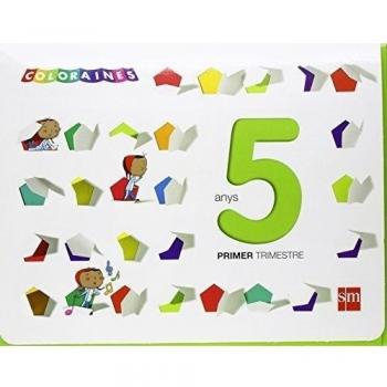 Coloraines. 5 anys, 1 trimestre.