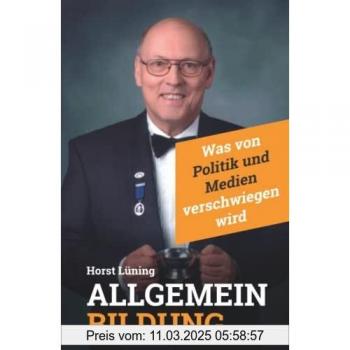 Allgemeinbildung: Was von Politik und Medien verschwiegen wird