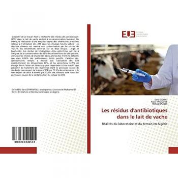 Les résidus d'antibiotiques dans le lait de vache: Réalités du laboratoire et du terrain en Algérie