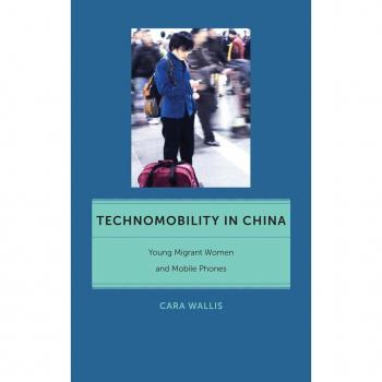 Technomobility in China by Cara Wallis