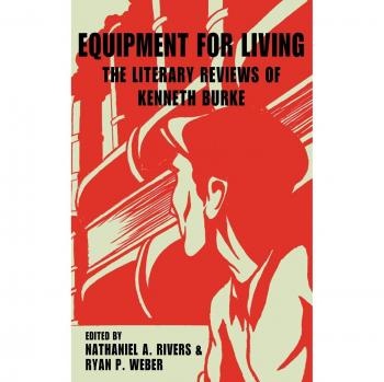 Equipment for Living: The Literary Reviews of Kenneth Burke