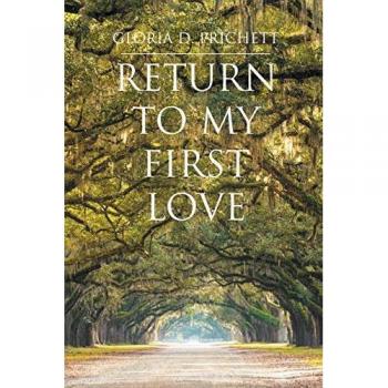 Prichett, Gloria D.: Return to My First Love