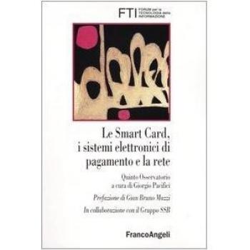 Le smart card, i sistemi elettronici di pagamento e la rete. Quinto osservatorio