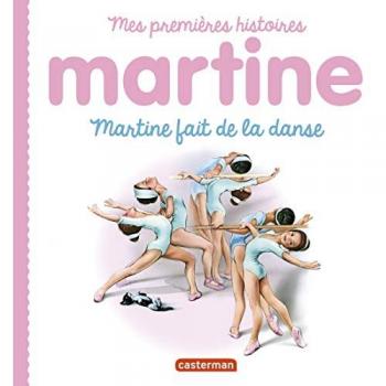 Martine fait de la danse : Mes premières histoires Martine