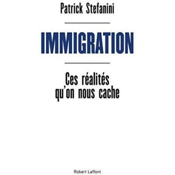 Immigration ; ces rÃ©alitÃ©s qu'on nous cache