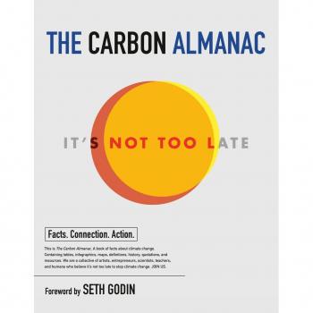 The Carbon Almanac Network The Carbon Almanac: It'S Not Too Late
