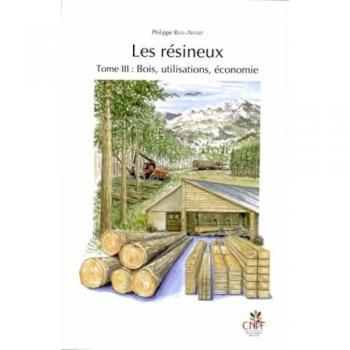Les Résineux T,3 , Bois, Utilisations, Économie
