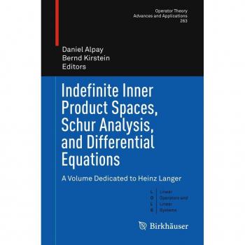 Vitalsource Technologies, Inc. Indefinite Inner Product Spaces, Schur Analysis, And Differential Equat