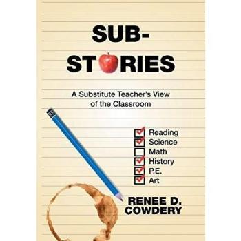 Sub Stories: A Substitute Teacher's View of the Classroom