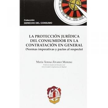 La protección jurídica del consumidor en la contratación en general