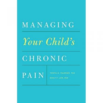 Managing Your Childs Chronic Pain by Law Emily F. Acting Assistant Professor Acting Assistant Professor Department of Anesthesiology and Pain Medicine Uni