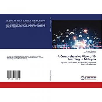 Abdulhak, Mansoor: A Comprehensive View of E-Learning in Malaysia