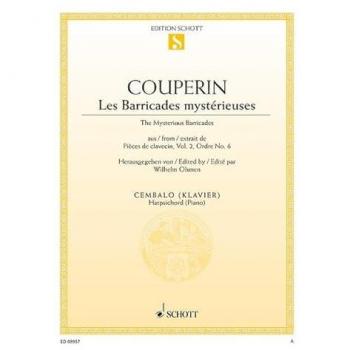 Les Barricades mystérieuses: aus Pièces de clavecin, Vol. 2, Ordre No. 6. Cembalo (Klavier). (Edition Schott Einzelausgabe)