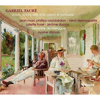 Gabriel Fauré: Œuvres pour Violon et Orchestre (Op. 14, Op. 16, Op. 19)