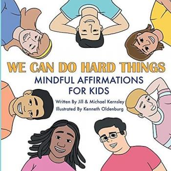 We Can Do Hard Things: Mindful Affirmations For Kids