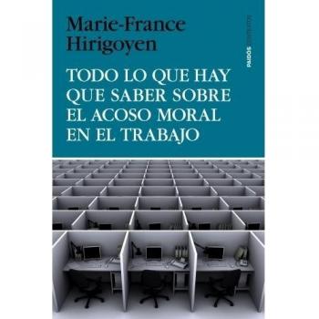 TODO LO QUE HAY QUE SABER SOBRE EL ACOSO MORAL EN EL TRABAJO