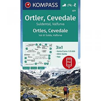 KOMPASS Wanderkarte 077 Ortler, Cevedale, Suldental, Valfurva: 3in1 Wanderkarte 1:25000 mit Aktiv Guide inklusive Karte zur offline Verwendung in der KOMPASS-App. Fahrradfahren. Skitouren.