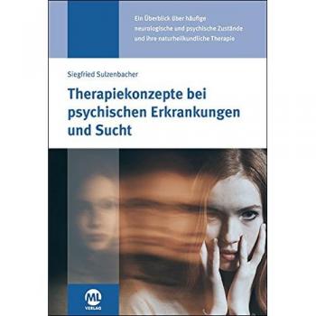 Sulzenbacher, Siegfried: Therapiekonzepte bei psychischen Erkrankungen und Sucht