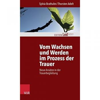 Vom Wachsen und Werden im Prozess der Trauer