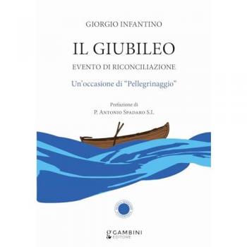 Il Giubileo. Evento di riconciliazione. Un'occasione di «pellegrinaggio»