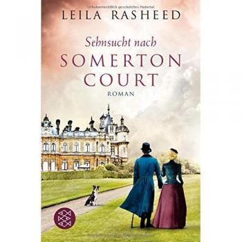 Leila Rasheed Sehnsucht Nach Somerton Court: Roman (Unterhaltung)