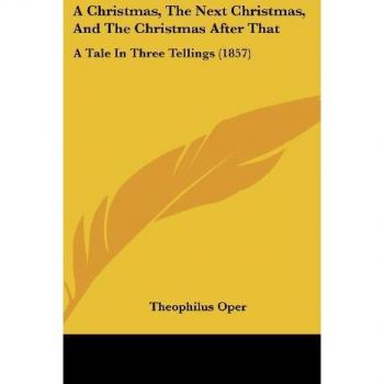 A Christmas The Next Christmas And The Christmas After That