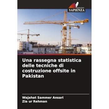 Ansari, Wajahat Sammer: Una rassegna statistica delle tecniche di costruzione offsite in Pakistan