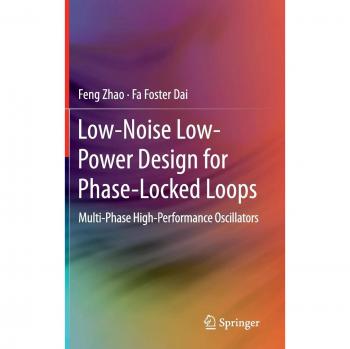 Low-Noise Low-Power Design for Phase-Locked Loops: Multi-Phase High-Performance Oscillators