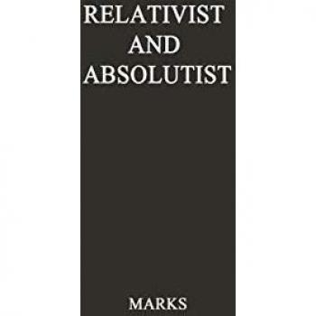 Relativist and Absolutist: The Early Neoclassical Debate in England