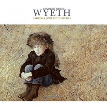 Wyeth: Andrew and Jamie in the Studio