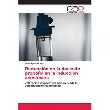 Vullo, Paula Agostina: Reducción de la dosis de propofol en la inducción anestésica