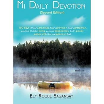 Mi Daily Devotion: 100 Days of God's Promises, God's Provision, God's Protection, Practical Christian Living, Personal Experiences, God's Power, Peace With God and Peace in God.