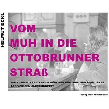 Vom MUH in die Ottobrunner Straß: Die Kleinkunstszene im München der 70er und 80er Jahre des vorigen Jahrhunderts