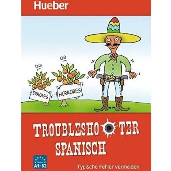Troubleshooter Spanisch: Typische Fehler vermeiden
