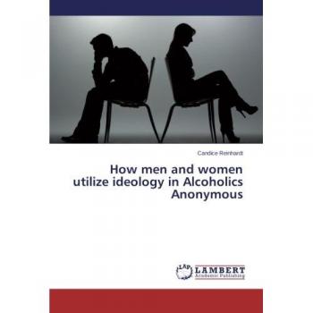 How men and women utilize ideology in Alcoholics Anonymous